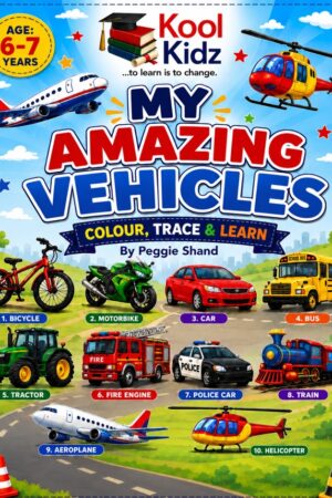 My Amazing Vehicles - Ages 6 - 7 Years